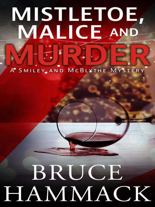 Title details for Mistletoe, Malice and Murder by Bruce Hammack - Available